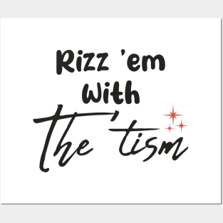 Rizz-Em-With-The-Tism Posters and Art